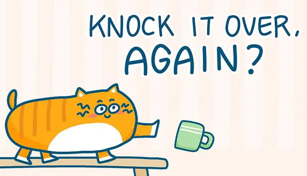 橘猫物理休闲作《Knock It Over, Again?》今日Steam发售